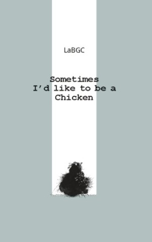 Carte Sometimes I'd like to be a Chicken Pere Guasch Rius