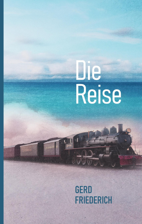 Knjiga Die Reise Gerd Friederich