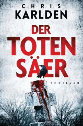 Boek Der Totensäer: Thriller Chris Karlden