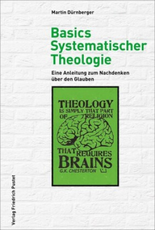 Kniha Basics Systematischer Theologie Martin Dürnberger