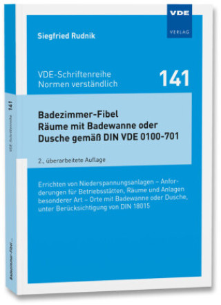 Kniha Badezimmer-Fibel Räume mit Badewanne oder Dusche gemäß DIN VDE 0100-701 Siegfried Rudnik