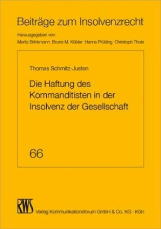 Kniha Die Haftung des Kommanditisten in der Insolvenz der Gesellschaft Thomas Schmitz-Justen