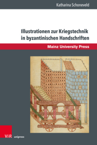 Könyv Illustrationen zur Kriegstechnik in byzantinischen Handschriften 