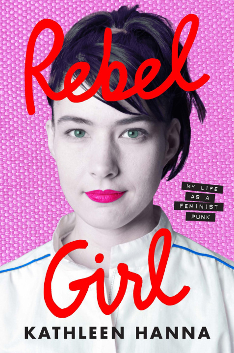 Carte Rebel Girl Kathleen Hanna