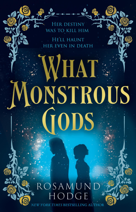 Könyv What Monstrous Gods Rosamund Hodge
