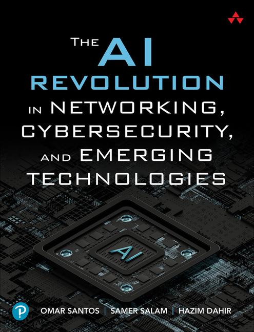 Kniha The AI Revolution in Networking, Cybersecurity, and Emerging Technologies Samer Salam