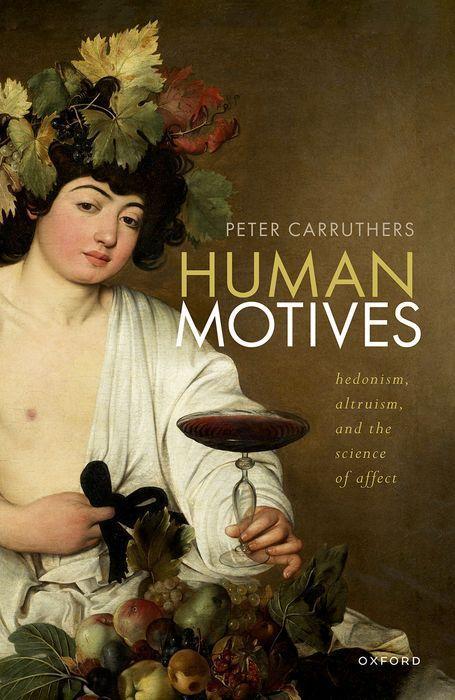 Kniha Human Motives Hedonism, Altruism, and the Science of Affect (Hardback) 