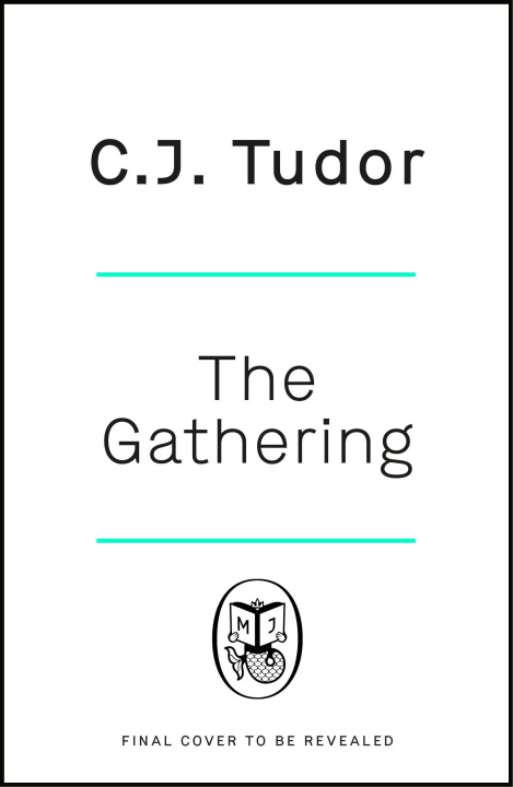 Kniha Gathering C. J. Tudor
