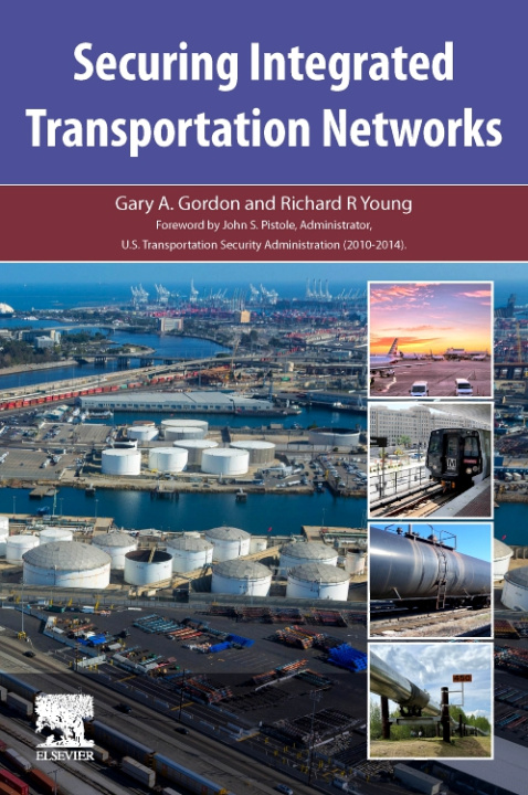 Knjiga Securing Integrated Transportation Networks Gary A. Gordon