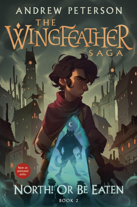 Kniha North! or Be Eaten: The Wingfeather Saga Book 2 Joe Sutphin