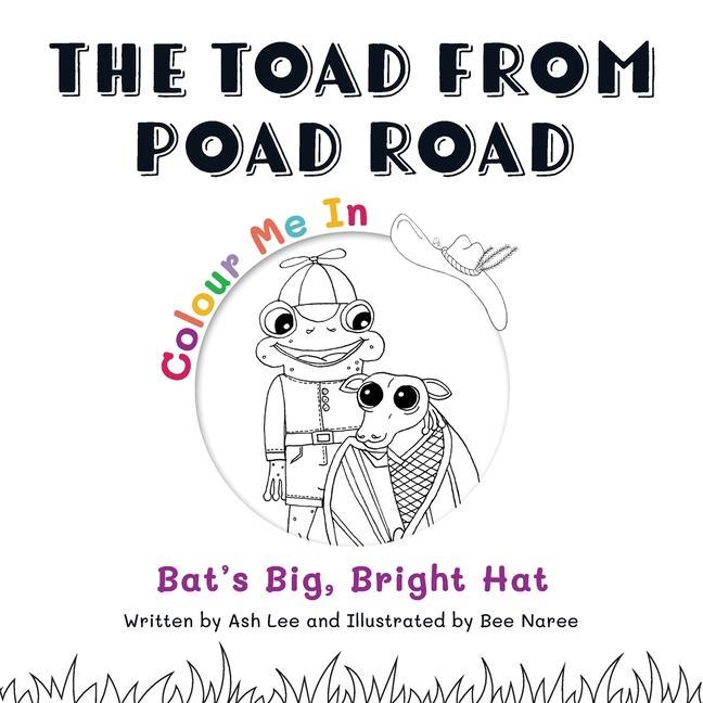 Knjiga The Toad From Poad Road: Bat's Big, Bright Hat Teresa Goudie