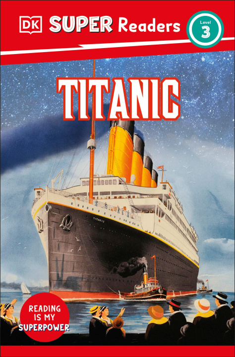 Livro DK Super Readers Level 3 Titanic LVL3