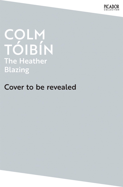 Knjiga Heather Blazing Colm Toibin