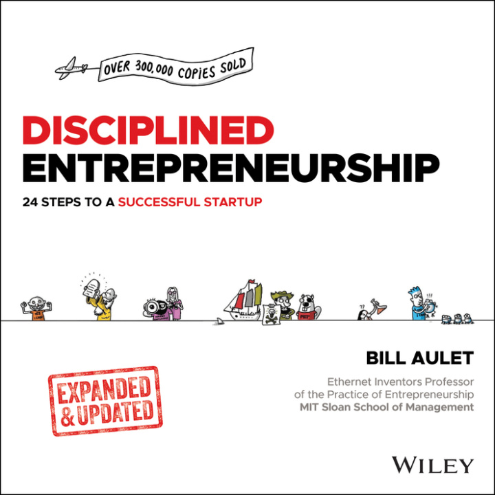 Könyv Disciplined Entrepreneurship Expanded and Updated:   24 Steps to a Successful Startup 