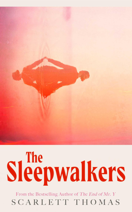 Βιβλίο Sleepwalkers Scarlett Thomas