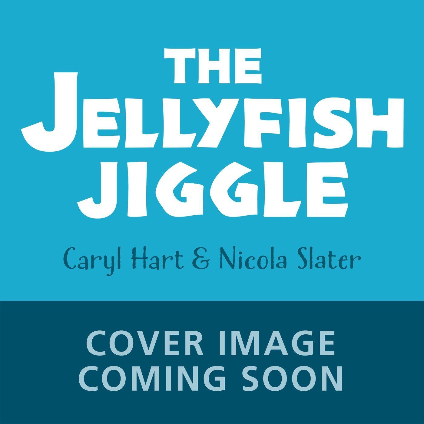 Kniha Jellyfish Jiggle Caryl Hart