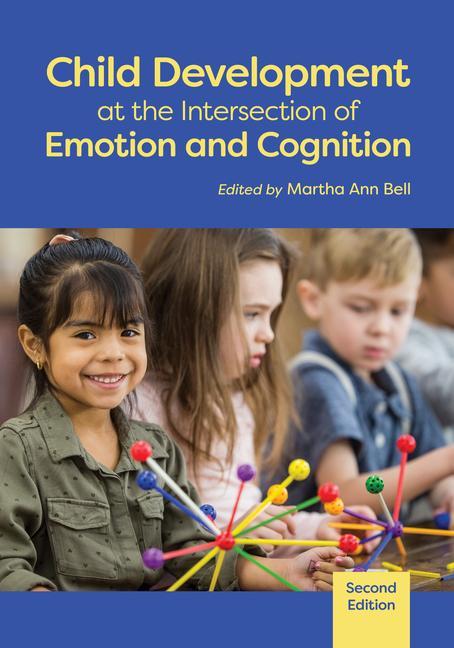 Βιβλίο Child Development at the Intersection of Emotion and Cognition Martha Ann Bell