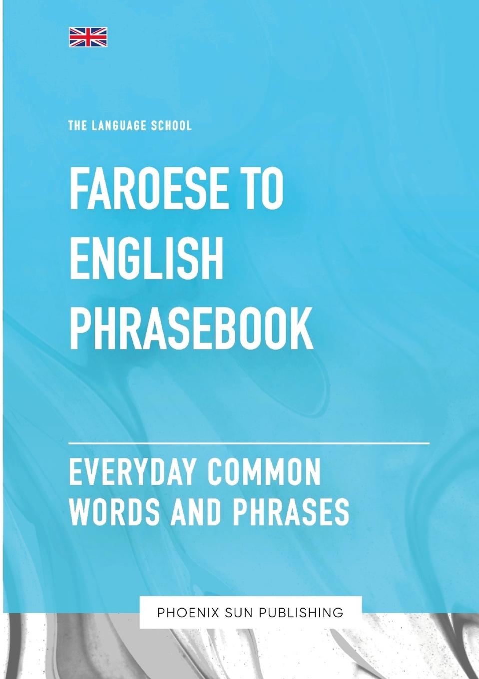 Könyv Faroese To English Phrasebook - Everyday Common Words And Phrases 