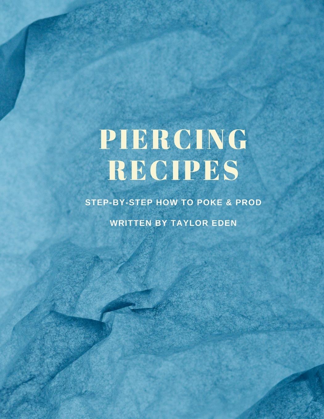 Knjiga Piercing Recipes Taylor Eden