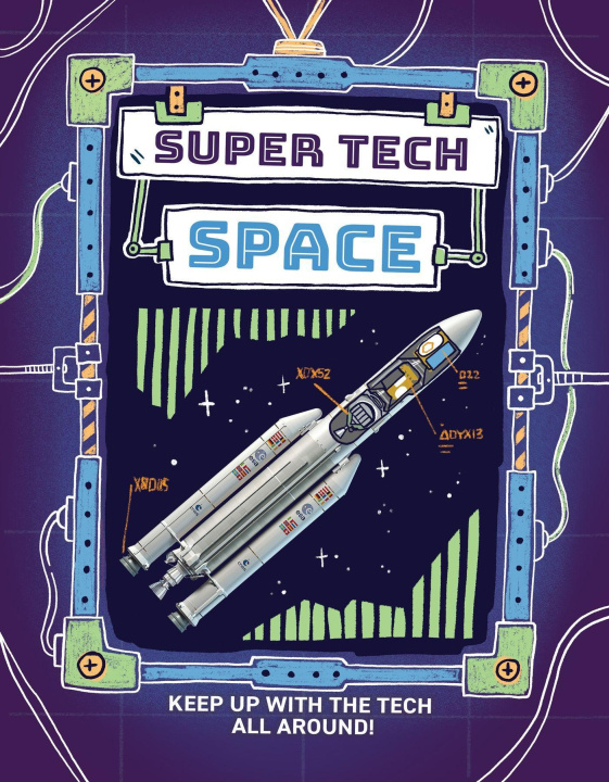 Knjiga Super Tech: Space Tech Clive Gifford