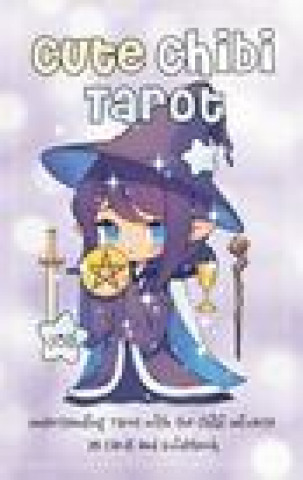 Carte Cute Chibi Tarot: Understanding Tarot with the Chibi Universe - 78 Cards and Guidebook Yoai