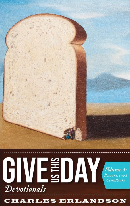 Carte Give Us This Day Devotionals, Volume 6 Charles Erlandson