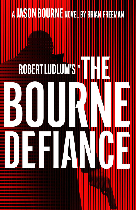 Carte Robert Ludlum's(TM) The Bourne Defiance Freeman Brian Freeman