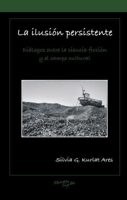 Knjiga La ilusión persistente Silvia G. Kurlat Ares
