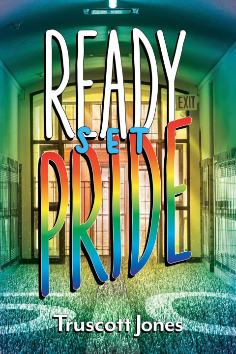 Knjiga Ready...Set...Pride! Truscott Jones