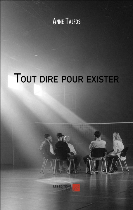 Carte Tout dire pour exister Anne Talfos
