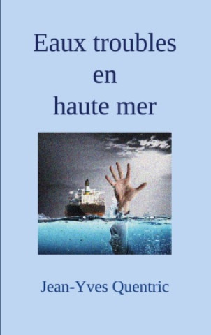 Carte Eaux troubles en haute mer Jean-Yves Quentric