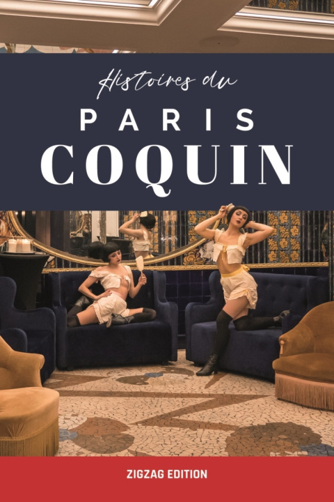 Buch Histoires du Paris coquin Paris Zigzag