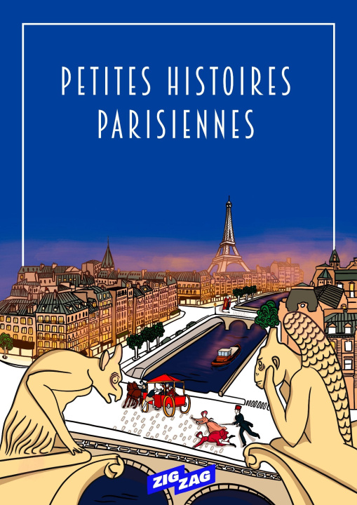 Kniha Petites histoires parisiennes Paris Zigzag