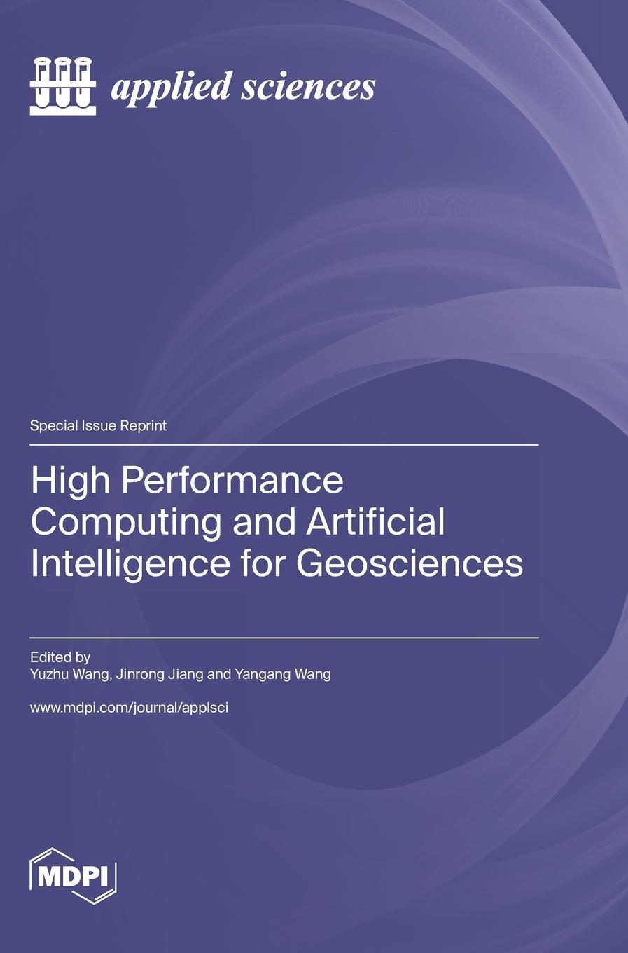 Knjiga High Performance Computing and Artificial Intelligence for Geosciences Yuzhu Wang