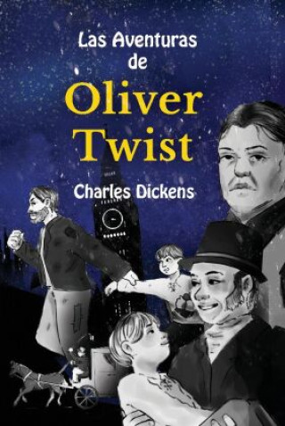 Knjiga Learn Spanish with Las Aventuras de Oliver Twist Charles Dickens