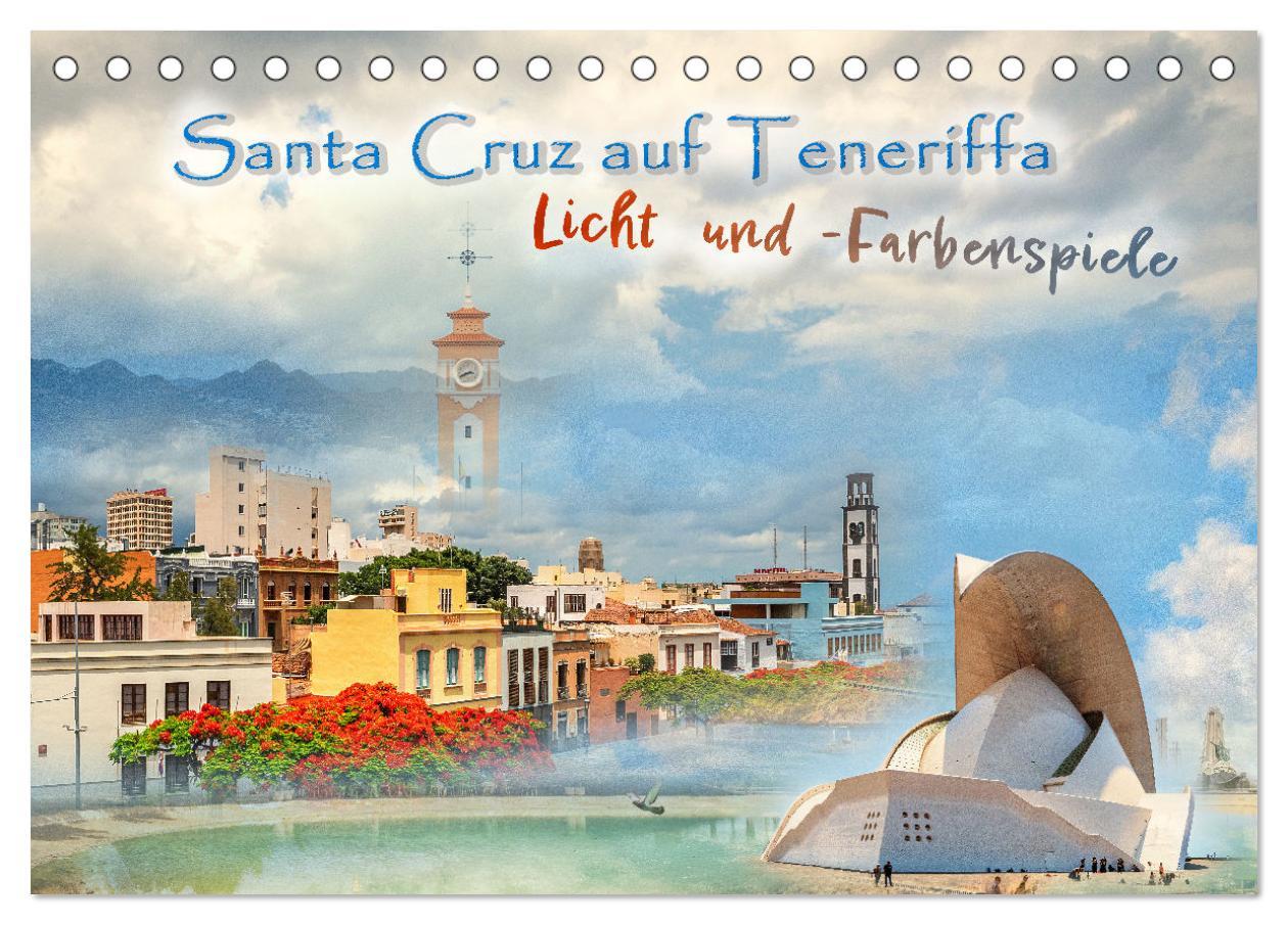Naptár/Határidőnapló Santa Cruz auf Teneriffa - Licht und Farbenspiele (Tischkalender 2024 DIN A5 quer), CALVENDO Monatskalender 