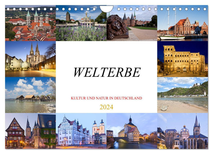 Naptár/Határidőnapló Welterbe - Kultur und Natur in Deutschland (Wandkalender 2024 DIN A4 quer), CALVENDO Monatskalender 