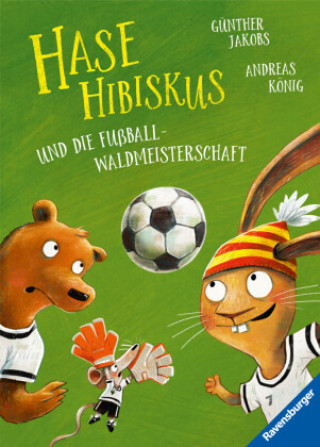 Book Hase Hibiskus und die Fußball-Waldmeisterschaft Günther Jakobs