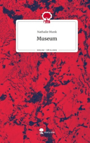 Knjiga Museum. Life is a Story - story.one Nathalie Munk