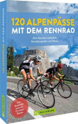 Książka 120 Alpenpässe mit dem Rennrad Rudolf Geser