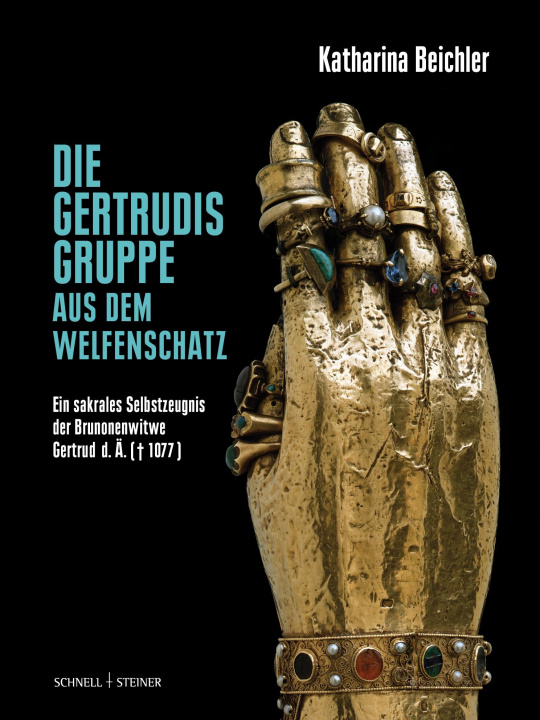 Kniha Die Gertrudisgruppe aus dem Welfenschatz 