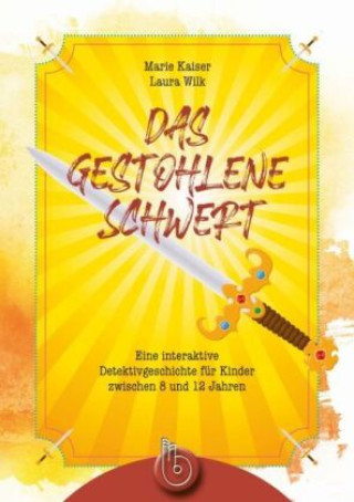 Kniha Das gestohlene Schwert Laura Wilk