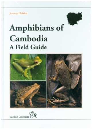 Book Amphibians of Cambodia - A Field Guide J. Holden