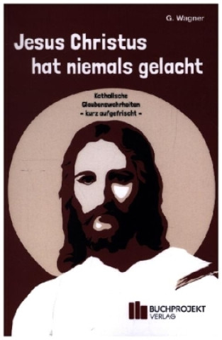 Carte Jesus Christus hat niemals gelacht 