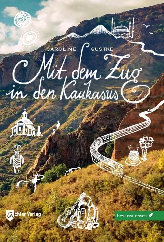 Kniha Mit dem Zug in den Kaukasus 