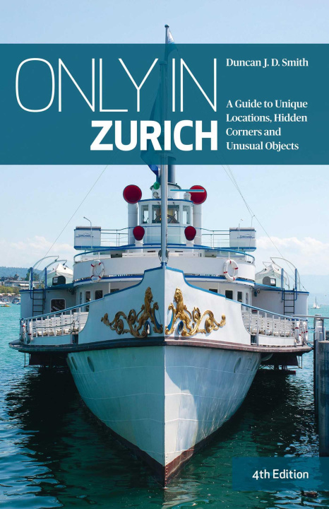 Könyv Only in Zurich Duncan J.D Smith