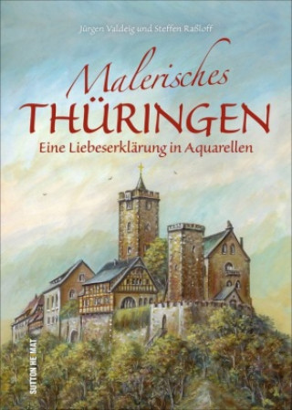 Knjiga Malerisches Thüringen Steffen Raßloff