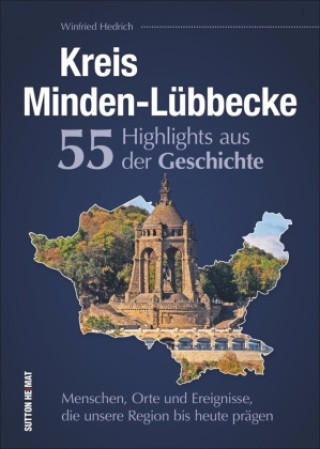 Carte Kreis Minden-Lübbecke. 55 Highlights aus der Geschichte. 