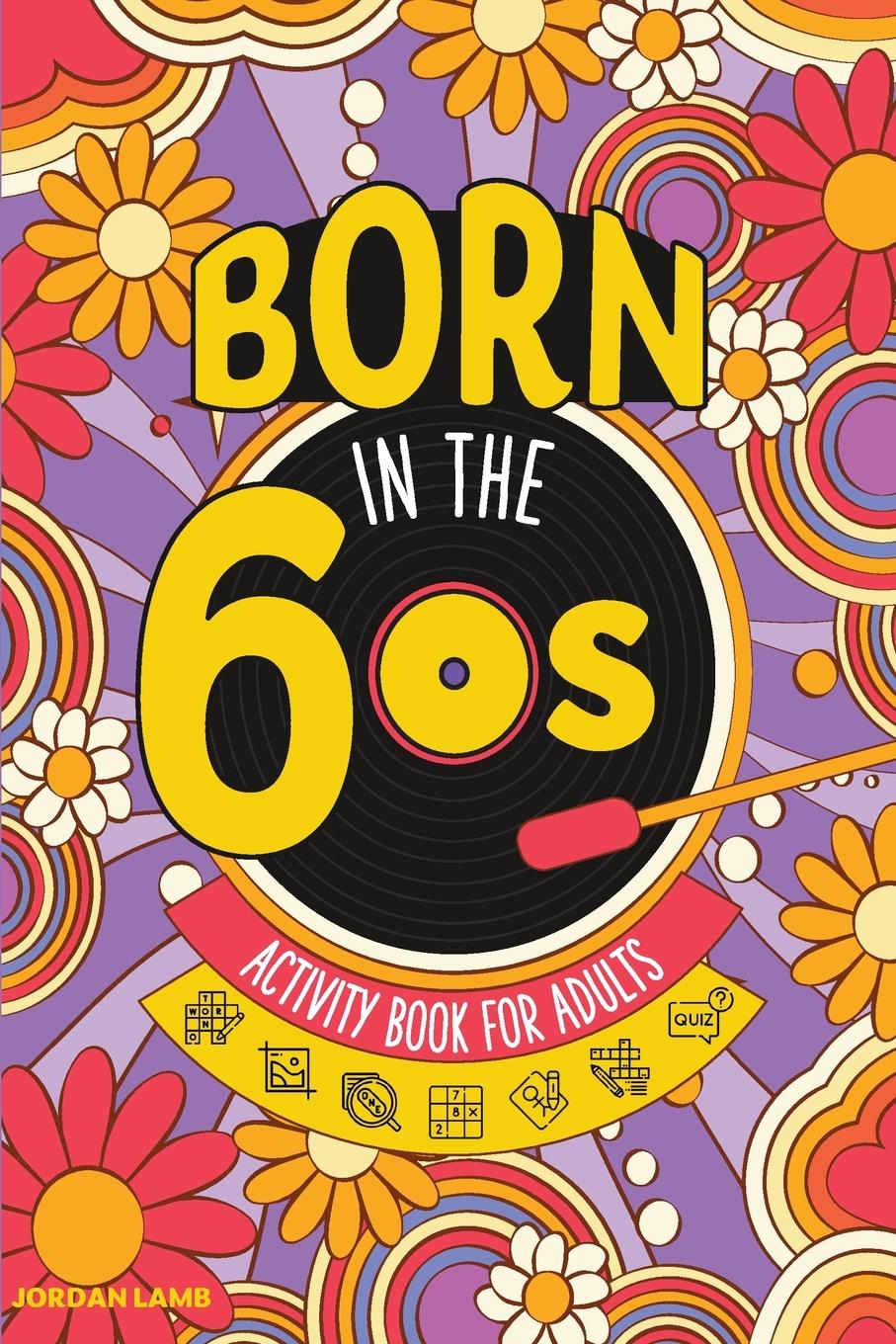 Knjiga Born in the 60s Activity Book for Adults Jordan Lamb