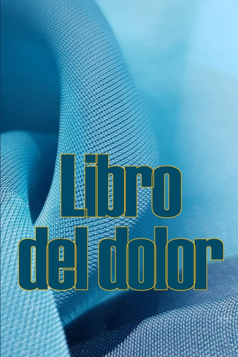 Boek Libro del dolor Enrique Sahagún